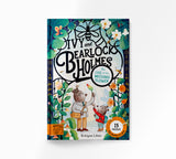 Ivy and Bearlock Holmes: The Case of the Missing Flower