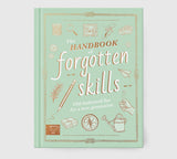 The Handbook of Forgotten Skills