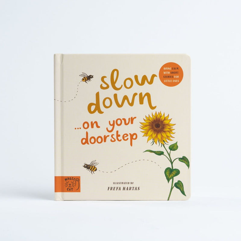 Slow Down... on Your Doorstep